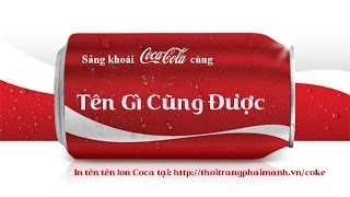 In tên lên lon coca - Hướng dẫn in tên lên lon coca