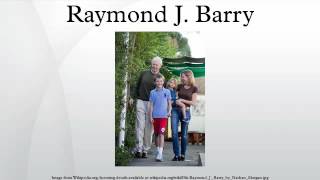 Raymond J. Barry