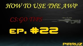 ☆CS:GO TIPS - Ep. #22 - Come usare l'AWP [ITA]☆