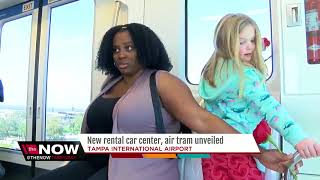 New rental car center, 'SkyConnect' air tram unveiled at Tampa International Airport