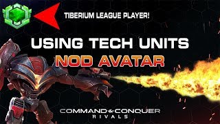 How to make TECH UNITS work in decks - NOD Avatar [Tiberium League] | C&C Rivals