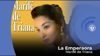 Marife de Triana - La Emperaora (con letra - lyrics video)