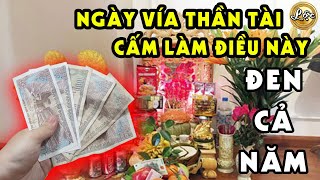 Ngày Vía Thần Tài ĐỪNG MUA VÀNG, Mà Nên Tránh Điều CẤM KỴ SAU Kẻo Đen Đủi Cả Năm, Đại Hạn Triền Miên