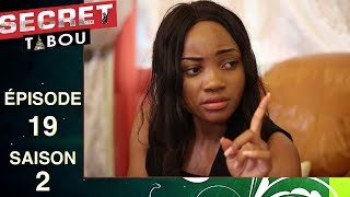 Secret Tabou  saison 2 - épisode 19 (série africaine, Cameroun)