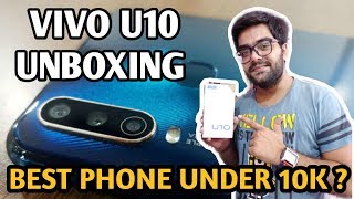 Vivo U10 Unboxing !! Best Phone Under 10000 ?? ??