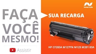 Recarga de Toner HP 83A CF283A - HP M127FN M125 M201 - Vídeo Aula Toner Vale
