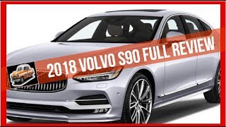New Cars 2018 Volvo S90 Full Review HD