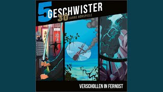 Kapitel 31 - Verschollen in Fernost (5-Geschwister-Jubiläums-Box)
