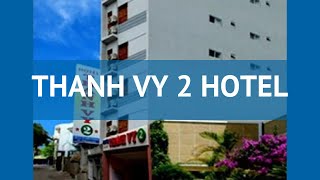 THANH VY 2 HOTEL 2* Вьетнам Нячанг обзор – отель ТХАН ВУ 2 ХОТЕЛ 2* Нячанг видео обзор