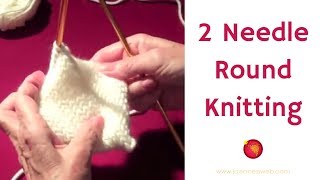 Two Needle Round Knitting