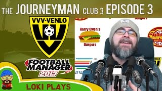 ?? Let's Play FM17 - The Journeyman C3 EP3 - The Press Conference - Football Manager 2017