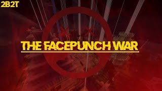 2B2T : The Facepunch War