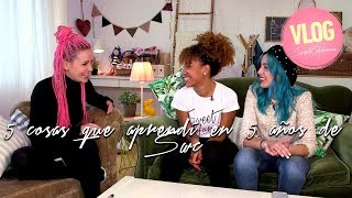 Sweet California - 5 cosas que aprendí en 5 años de Sweet California #Vlog