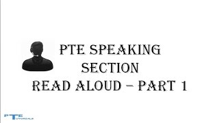 PTE Speaking Test : Read Aloud   Part 1