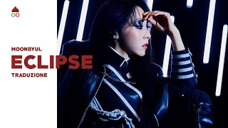 [SUB 한/ITA] 달이 태양을 가릴 때 (Eclipse) - Moonbyul (문별 of 마마무)