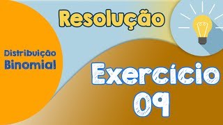 Exercício 09 - "pelo menos" | Distribuição Binomial | Resolvido