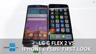 LG G Flex 2 vs iPhone 6 Plus: first look