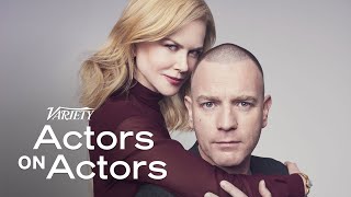 Actors on Actors: Nicole Kidman and Ewan McGregor (Full Video)