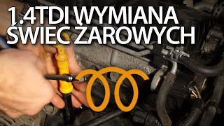Wymiana świec żarowych w 1.4 TDI (Volkswagen, Audi, Skoda, Seat silnik diesla)
