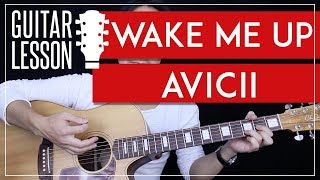Wake Me Up Guitar Tutorial - Avicii Guitar Lesson ?|100% Accurate Chords + Lead + No Capo + Cover|
