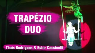 Duo Trapeze - Ester Cassinelli e Thaís Rodrigues - Festival Cia do Circo 2013