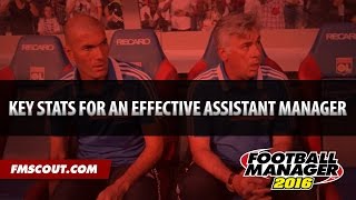 Key Stats For An Effective Assistant Manager - Football Manager 2016