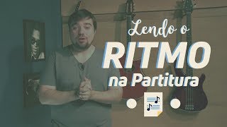 Lendo o ritmo na partitura (partitura para iniciantes)