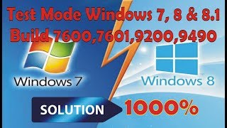 Test Mode Windows 7, 8 & 8.1 Build 7600,7601,9200,9490 Solution 1000%