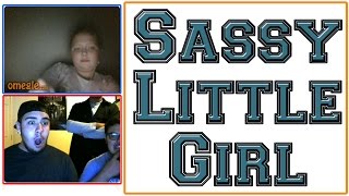 SASSY LITTLE GIRL ON OMEGLE