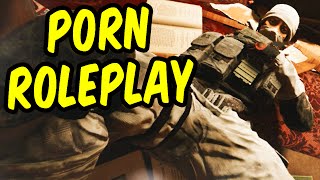 Porn Roleplay - Rainbow Six Siege Funny Moments & Epic Stuff