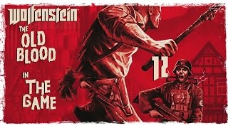 Wolfenstein: The Old Blood Прохождение #12 [ФИНАЛ]