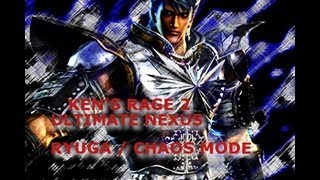 Kens Rage 2 - Ultimate Nexus - Ryuga - Chaos Mode