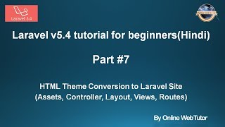 Laravel v5.4 Tutorial for beginners in hindi (Part#7) HTML Theme Conversion to Laravel Site