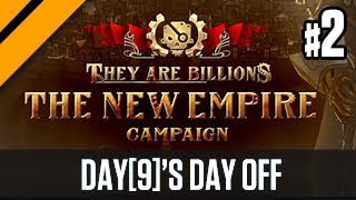 Day[9]'s Day Off - They Are Billions Campaign P2
