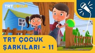 TRT ÇOCUK ŞARKILARI | 11.BÖLÜM