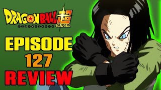 Dragon Ball Super Episode 127 REVIEW | 17 AGAIN | MasakoX