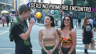 VOCÊ JÁ FEZ SEXO NO PRIMEIRO ENCONTRO? - #EntrevistaNaPaulista por Ricardo Alemão