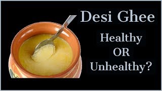 Desi Ghee Healthy or Unhealthy? | Weight Loss or Weight Gain? | Desi Ghee Benefits