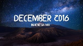 Indonesian Indie/Folk Mix - December 2016 (indienesia Mixtape)