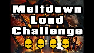 [Payday 2] [Challenge/Gameplay] Meltdown Deathwish Loud Solo No DLC No Regen All Loot