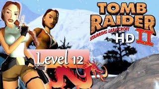 Tomb Raider II (HD Mod) - #12 Barkhang Monastery
