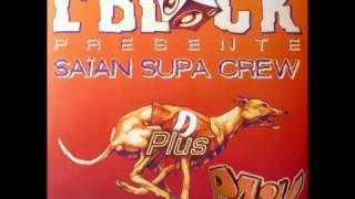 Saïan Supa Crew - Plus (Rare L'Block)