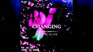 CHANGING - MATTTC x GTK