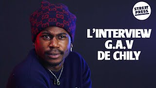 L'interview G.A.V de Chily