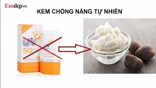 5 cách tự làm KEM CHỐNG NẮNG thiên nhiên an toàn, tiết kiệm tại nhà