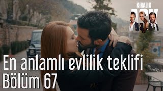 Kiralık Aşk 67. Bölüm - En Anlamlı Evlilik Teklifi