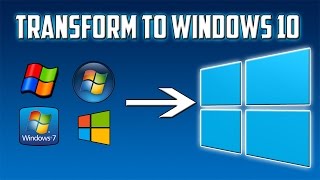 How To: Transform Windows XP/Vista/7/8/8.1 To Windows 10