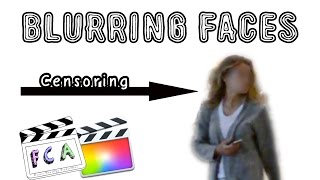 Final Cut Pro X - EASIEST Way to Blur Faces (Tutorial)