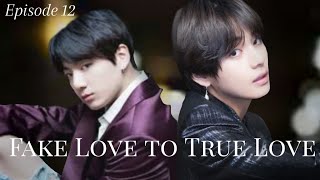 BTS VKOOK FF [Fake love to True love] ep12