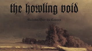 THE HOWLING VOID - Shadows Over The Cosmos (2010) Full Album (Symphonic Funeral Doom Metal)